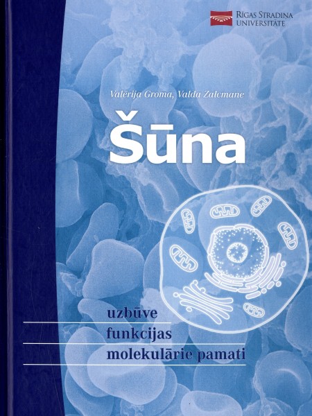 Šūna: uzbūve, funkcijas, molekulārie pamati