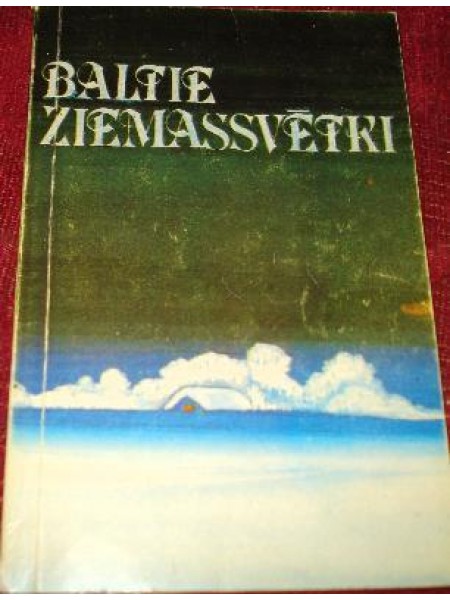 Baltie Ziemassvētki/latviešu autoru proza un dzejas