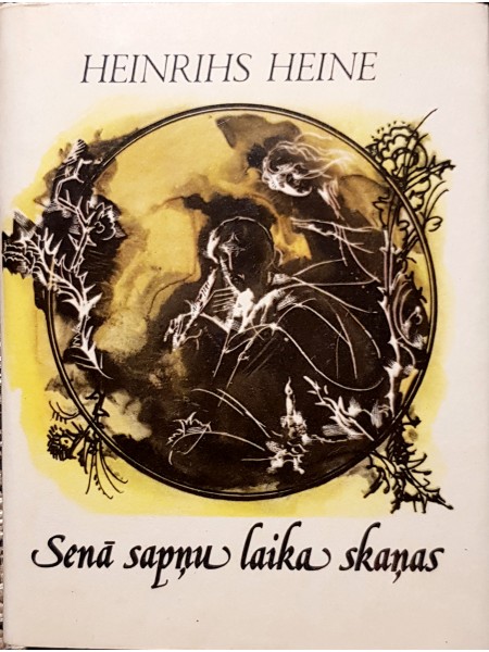 Heinrihs Heine. Senā sapņu laika skaņas