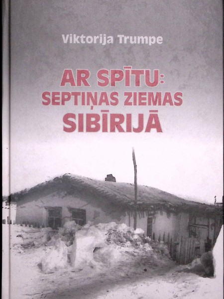 Ar spītu:septiņas ziemas Sibīrijā