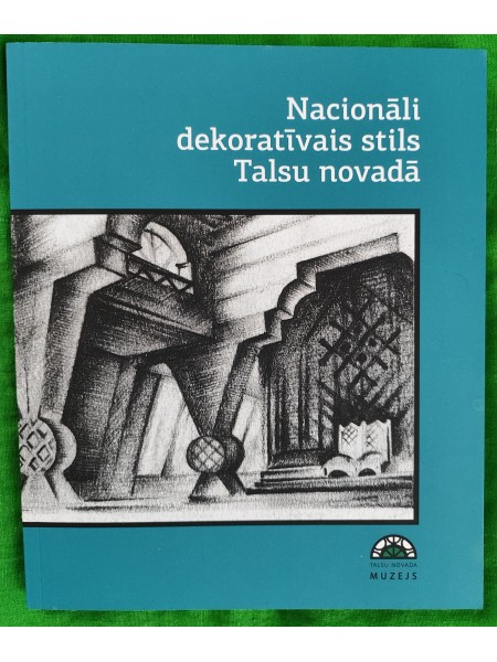 Nacionāli dekoratīvais stils Talsu novadā