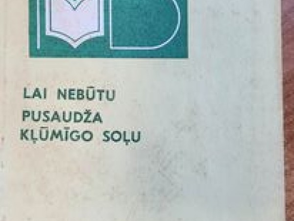 Lai nebūtu pusaudža kļūmīgo soļu