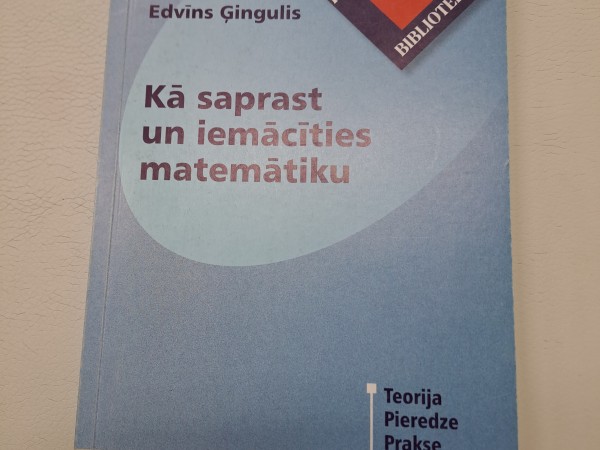 Kā saprast un iemācīties matemātiku