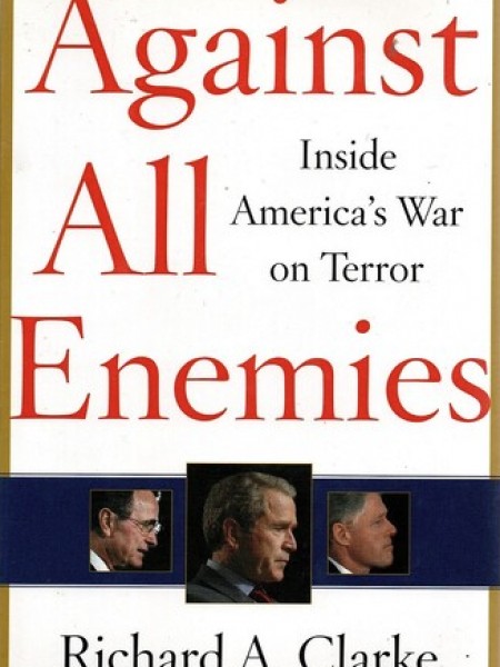 Against All Enemies: Inside America's War on Terror