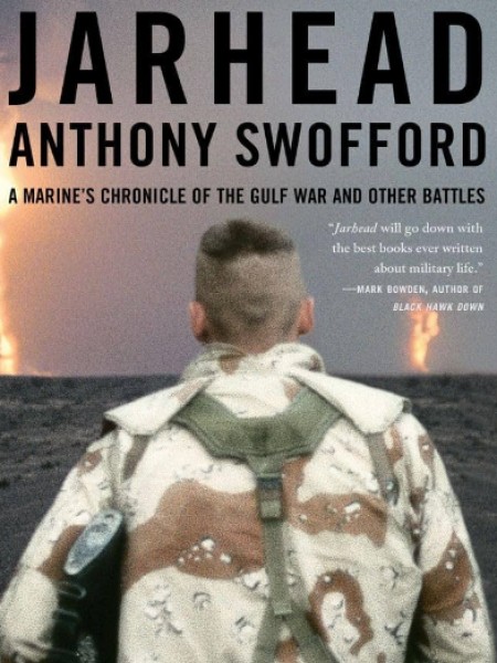 Jarhead: A Marine's Chronicle of the Gulf War and Other Battles