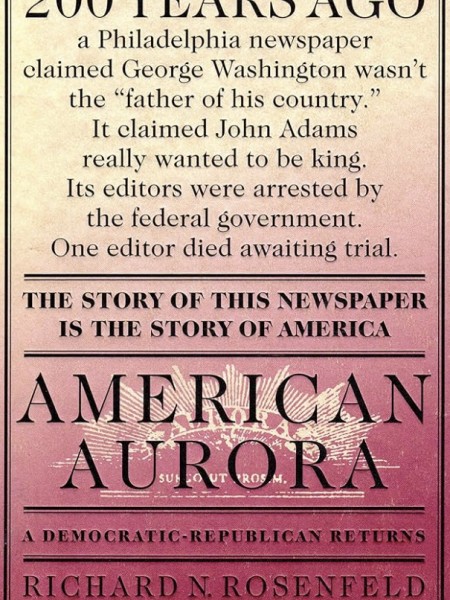 American Aurora: A Democratic-Republican Returns