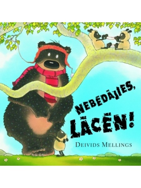 Nebēdājies, Lācēn!