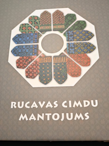 Rucavas cimdu mantojums/The glove patrimony of Rucava