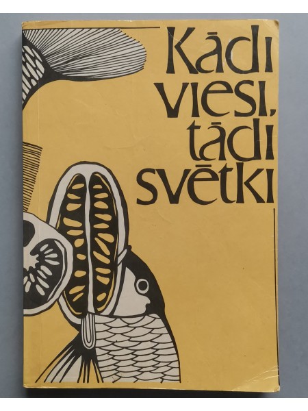 KĀDI VIESI, TĀDI SVĒTKI