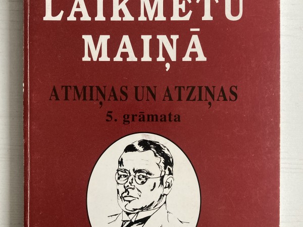 Laikmetu maiņā. Atmiņas un atziņas 5.grāmata