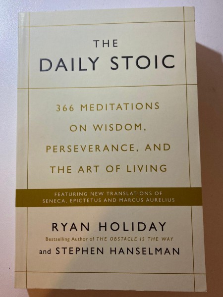 The Daily Stoic: 366 Meditations on Wisdom, Perseverance, and the Art of Living
