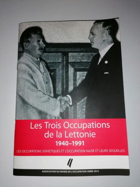 Les Trois Occupations de la Lettonie 1940-1991