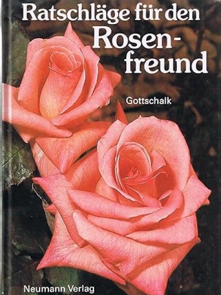 Ratschläge für den Rosenfreund