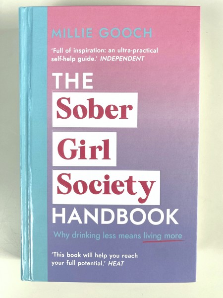 Sober Girl Society Handbook: Why drinking less means living more