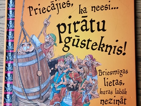 Baisie stāsti Priecājies, ka neesi... pirātu gūsteknis!ā