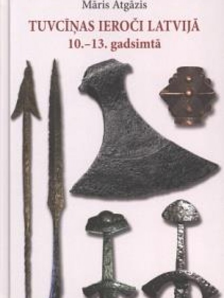 Tuvcīņas ieroči Latvijā 10.-13. gadsimtā