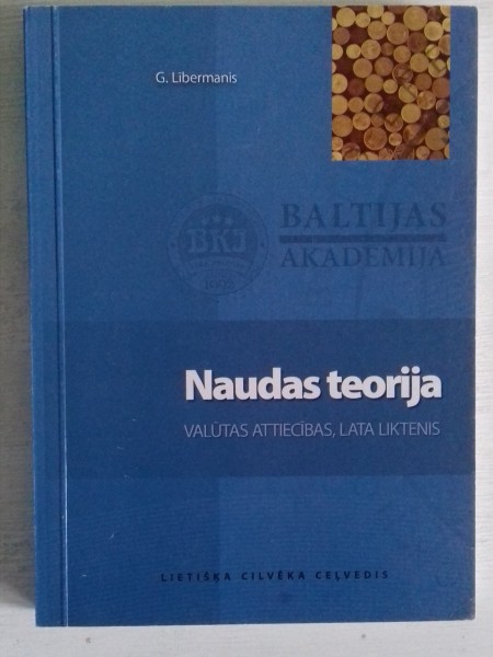 Naudas teorija. Valūtas attiecības. Lata liktenis.