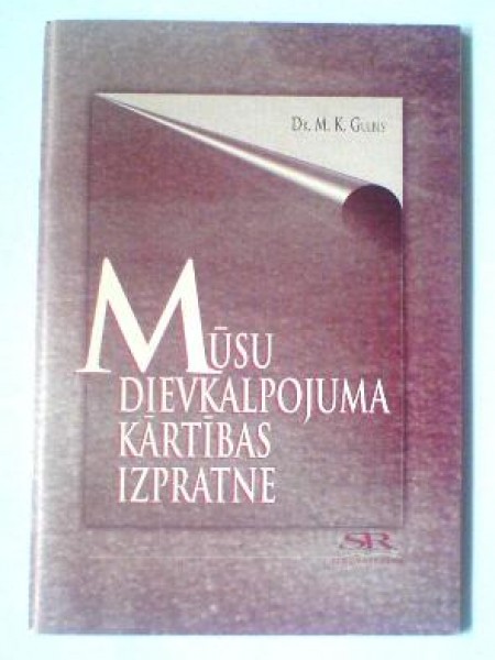 Mūsu dievkalpojuma kārtības izpratne