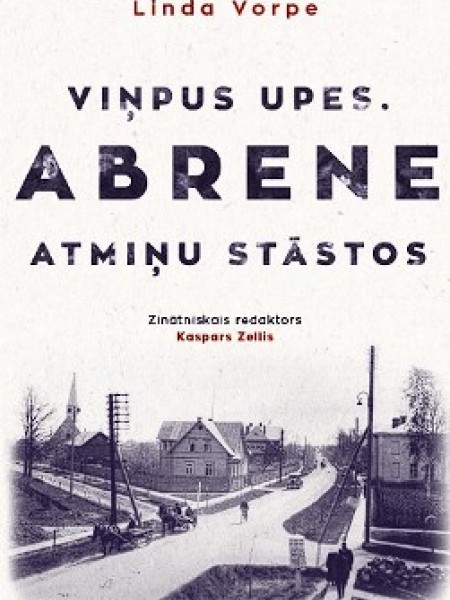 Viņpus upes. Abrene atmiņu stāstos
