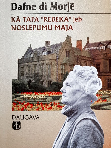 Kā tapa Rebeka jeb Noslēpumu māja