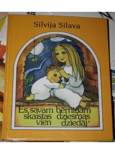 Es savam bērniņam skaistas dziesmas vien dziedāju