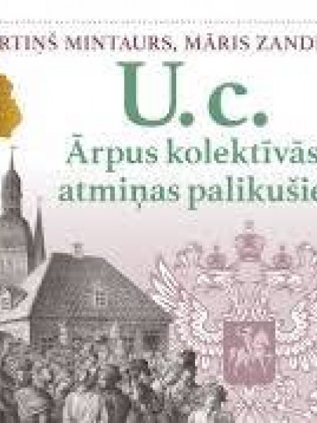 U.c.Ārpus kolektīvās atmiņas palikušie