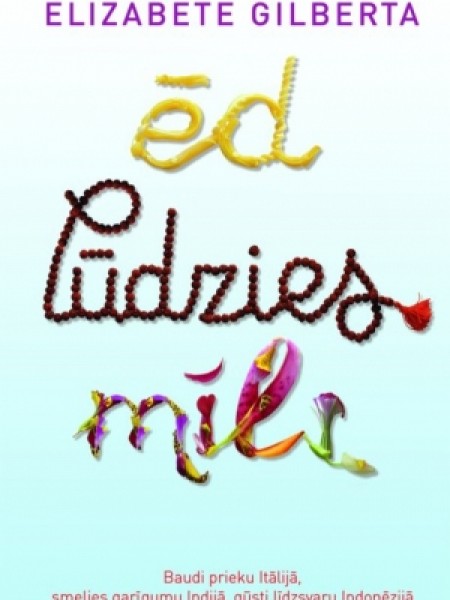 Ēd, lūdzies, mīli