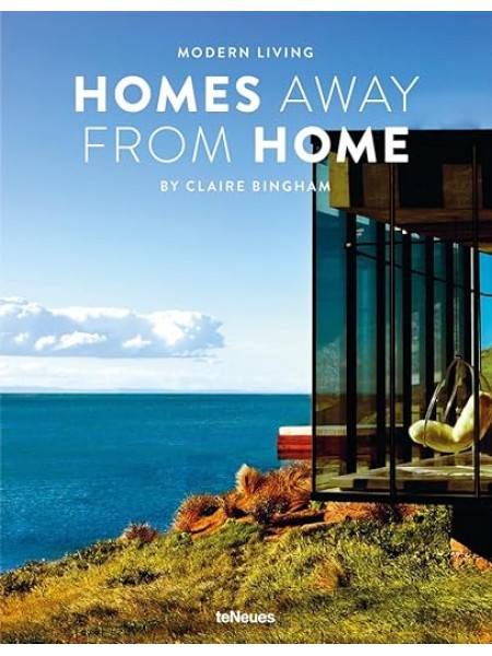 Modern Living: Homes Away From Home