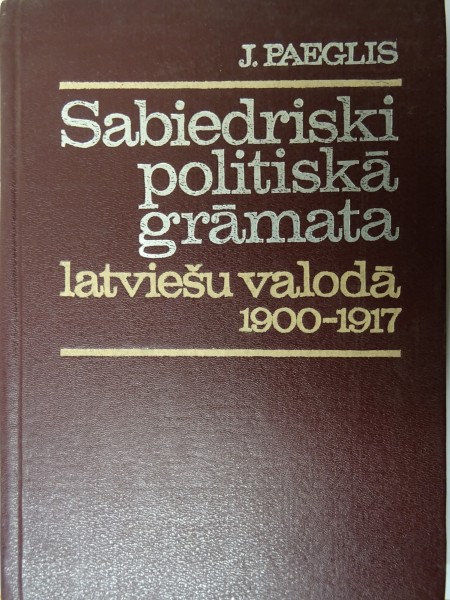 Sabiedriski politiskā grāmata latviešu valodā 1900 - 1917