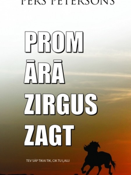 Prom ārā zirgus zagt