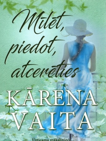 Mīlēt, piedot, atcerēties