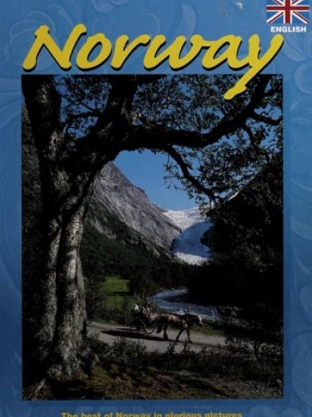 Norway: the Best of Norway in Glorious Pictures