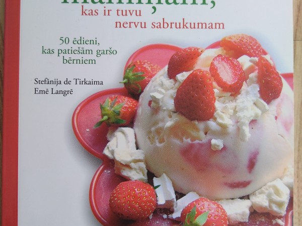 Pavārgrāmata māmiņām, kas tuvu nervu sabrukumam