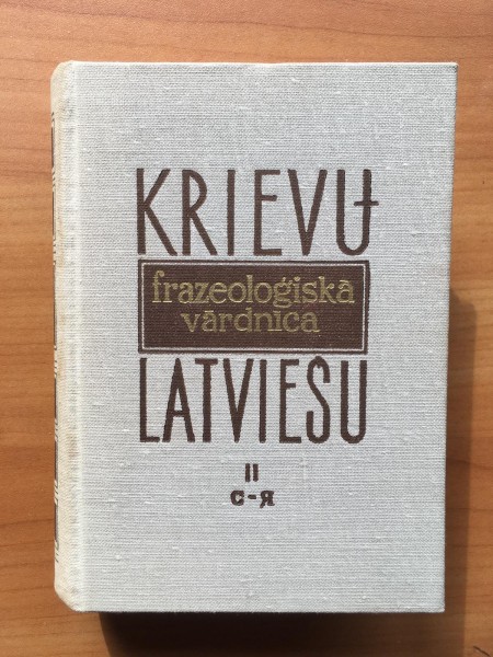 Krievu-latviešu frazeoloģiskā vārdnīca II