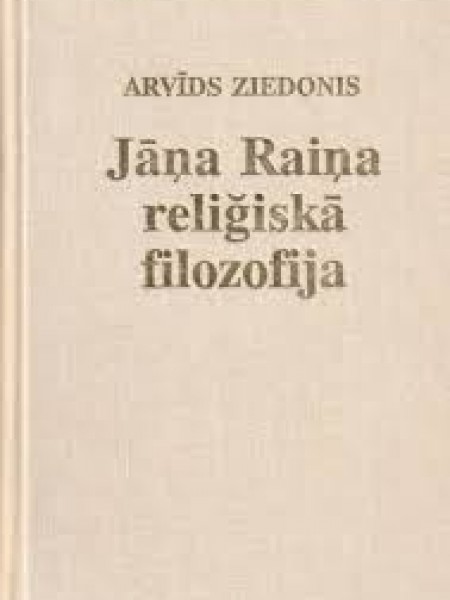 Jāņa Raiņa reliģiskā filozofija