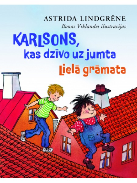 Karlsons, kas dzīvo uz jumta. Lielā grāmata