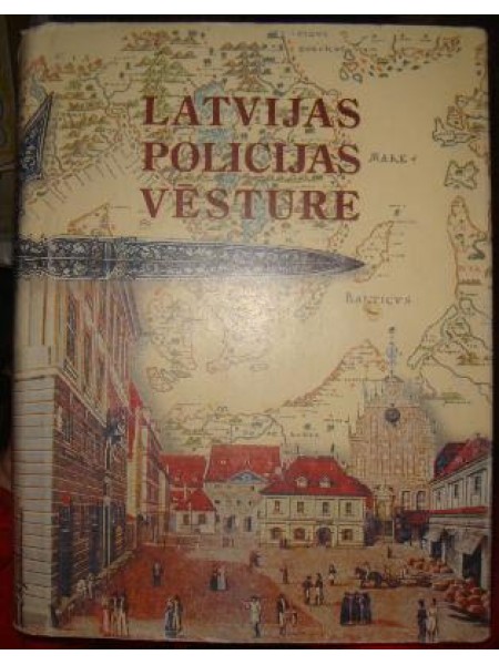 Latvijas policijas vēsture 1.grāmata