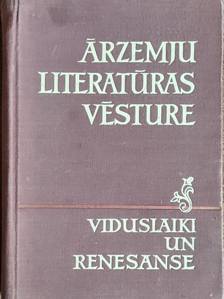 Ārzemju literatūras vēsture. Viduslaiki un Renesanse
