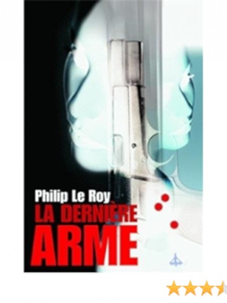 La Derniere Arme