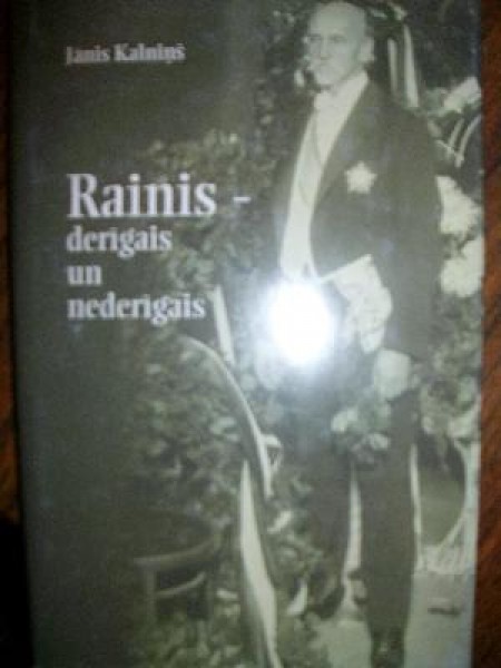 Rainis- derīgais un nederīgais