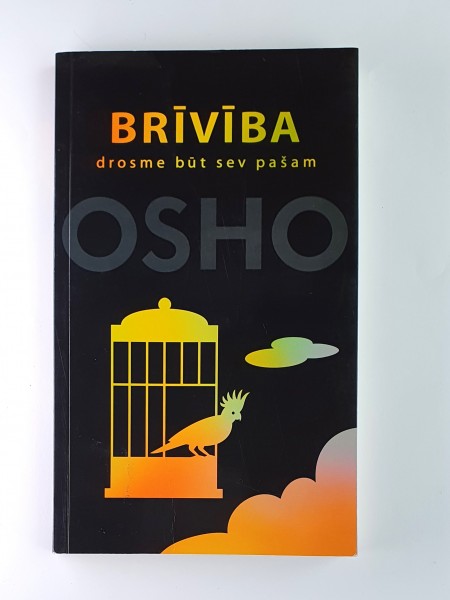 Brīvība. Drosme būt sev pašam