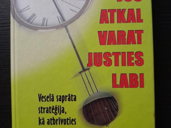 Jūs atkal varat justies labi