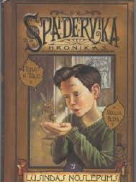 Spaidervika hronikas III Lusindas noslēpums