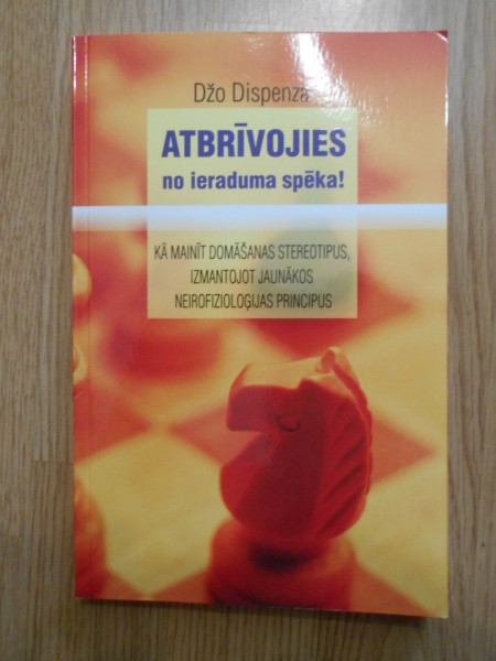 Atbrīvojies no ieraduma spēka!