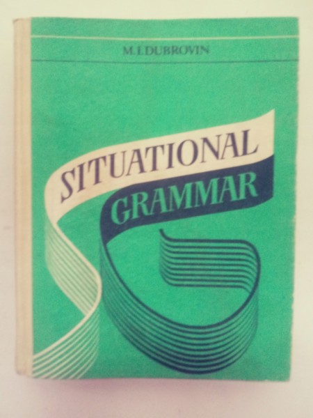 Situational grammar ( Situācijas gramatika)