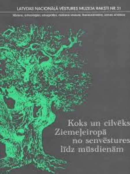 Koks un cilvēks Ziemeļeiropā no senvēstures līdz mūsdienām