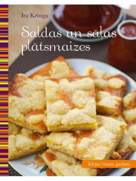 Saldas un sāļas plātsmaizes/Idejas visam gadam