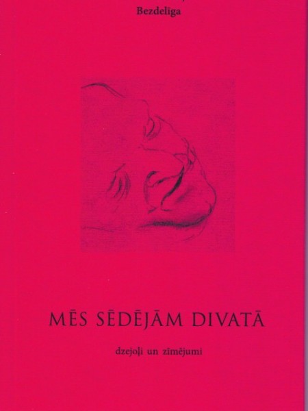 Mēs sēdējām divatā