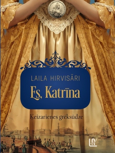 Es, Katrīna. Ķeizarienes grēksūdze