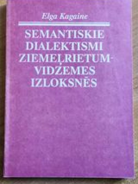 Semantiskie dialektismi ziemeļrietumvidzemes izloksnēs